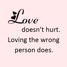 Loving the Wrong Person hurt
